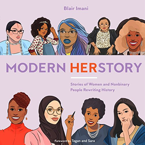 MODERN HERSTORY: STORIES OF WOMEN AND NONBINARY PEOPLE REWRITING HISTORY