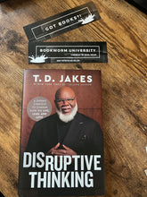 Load image into Gallery viewer, Disruptive Thinking: A Daring Strategy to Change How We Live, Lead, and Love
