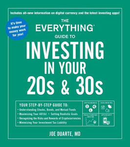 The Everything Guide to Investing in Your 20's & 30's