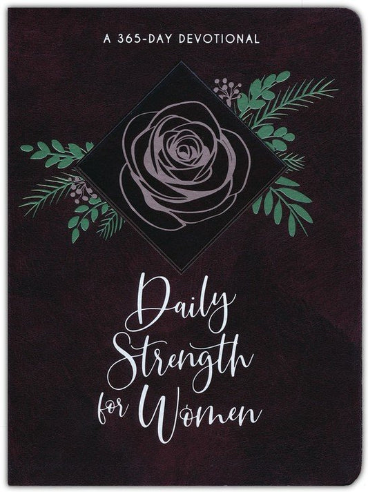 Daily Strength for Women: A 365 Devotional