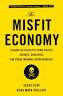 The Misfit Economy: Lessons in creativity from Pirates, Hackers, Gangsters, and other informal entrepreneurs