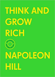 Think and Grow Rich: The Complete Original Edition