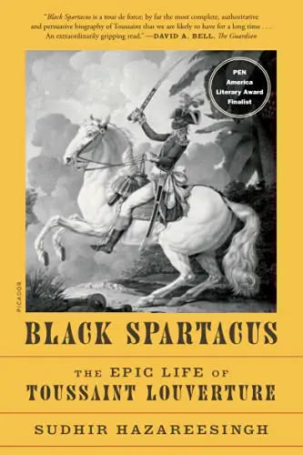 Black Spartacus: The Epic Life of Toussaint Louverture